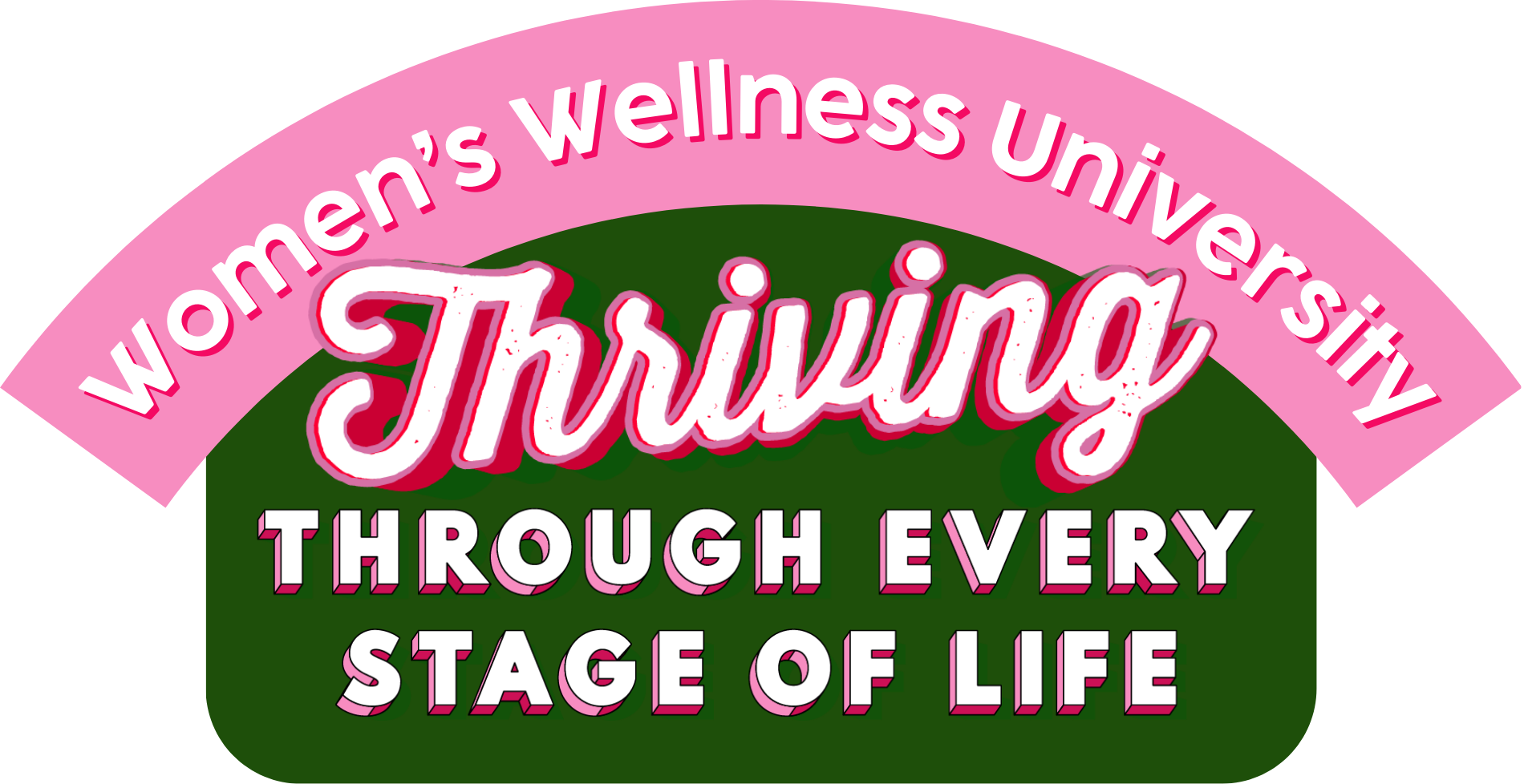 Women’s Wellness University — thriving through every stage of life